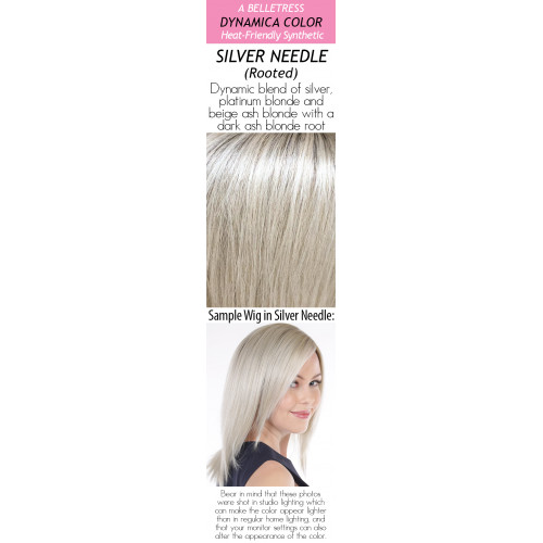  
Color choices: Silver Needle (Rooted) (Dynamica Color)